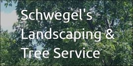 Schwegel's Landscaping & Tree Service