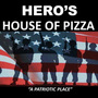 Heroshouseofpizza resized copy