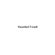 Haunted Forest